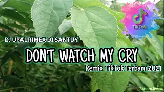 Download Dj Don't Watch My Cry Slow Beat Viral Tiktok Terbaru 2021 Don't Watch My Cry Slow Beat Viral Tiktok MP3