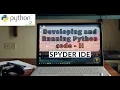 Developing and Running Python code Using Spyder IDE