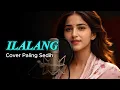 ILALANG – Machica Mochtar | Cover RAMS_STUDIO (Slow Bollywood / Melow Romantic)