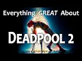 Download Lagu Everything GREAT About Deadpool 2!