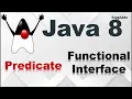 Predicate Functional Interface Predicate Predicate Functional Interface in Java 8