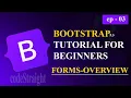 BOOTSTRAP TUTORIAL FOR BEGINNERS v-5 3 EP - 03 FORMS-OVERVIEW