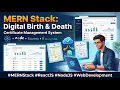 Digital Birth Death Certificate Management System MERN Stack 2026 Project React js Node js