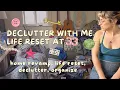 Declutter with me hard reboot reset massive declutter organizing flea market oopsie