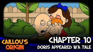 caillous origin chapter 10 doris appeared wa tale