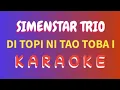 Lagu Karaoke Di Topi Ni Tao Toba I || Simenstar Trio || Karaoke Lagu Batak Terbaik
