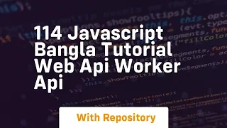 114 javascript bangla tutorial web api worker api