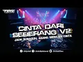 DJ CINTA DARI SEBERANG V2 - Ekall Rmx