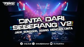 dj cinta dari seberang v2 ekall rmx