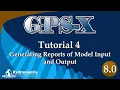 GPS-X Tutorial 4 Generating Reports of Model Input and Output