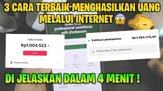 DI JELASKAN DALAM 4 MENIT !  3 Cara Menghasilkan Uang Dari Internet Terbaik Yang Gua Temukan