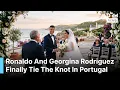 BREAKING Ronaldo And Georgina Rodriguez Tie The Knot In Private Wedding Ceremony DRM News AA1F
