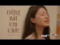 Download Lagu [Phim Ngắn] Đừng Bắt Em Chờ | Phim Ngắn Tình Yêu - Cảm Động Rơi Nước Mắt - Diệp Hương Vị Tình Thân 2