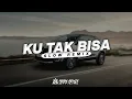 Download Lagu DJ SEGALA KENANGAN INDAH TLAH KU LEWATI BERSAMAMU (KU TAK BISA - ADISTA) || SLOW - AGAN REMIX