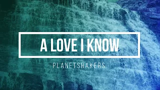 Download A LOVE I KNOW --PLANETSHAKERS NEW SONG 2017 studio version MP3