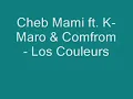 Cheb Mami feat. K-Maro & Comfrom - Nos Couleuers