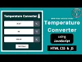Create a Temperature Converter using HTML CSS JavaScript Celsius Fahrenheit Kelvin