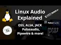 Linux Explained ALSA vs PulseAudio vs JACK vs Pipewire Explained