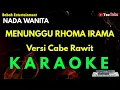 Download Lagu MENUNGGU Roma Irama KARAOKE Nada WANITA Versi Cabe Rawit