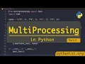 Multiprocessing in Python Part 2 python tutorials