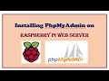 Installing PhpMyAdmin on Raspberry Pi Web Server Part B