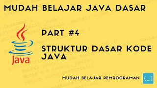 Mudah Belajar Java - Struktur Dasar Kode Java