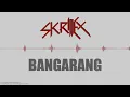 Skrillex - Bangarang - LYRICS
