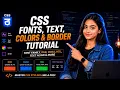 CSS Fonts Text Colors Border Tutorial Font Family RGB RGBA HSL Text Align More