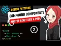 Mastering React Design Patterns - LEVEL UP with Compound Components