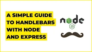Handlebars With Node js Express - Tutorial For Total Beginners