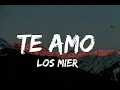 Te Amo Los Mier (Letras/Lyrics)