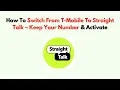 How To Switch From T-Mobile To Straight Talk - Keep Your Number Activate