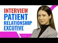 Patient relationship Executive most asked 9 Interview questions with sample answers
