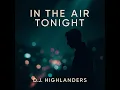 Download Lagu D.J. Highlanders - In The Air Tonight (Visualizer)