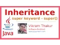 28 - Inheritance With Super Keyword