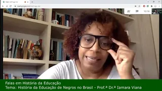 História da Educação de Negros no Brasil - Prof.ª Dr.ª Iamara Viana