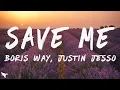 Download Lagu Boris Way - Save Me (Lyrics) ft. Justin Jesso