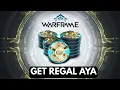 How To Get Regal Aya On Warframe
