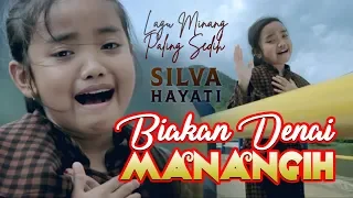 Download Lagu Minang SILVA HAYATI - Biakan Denai Manangih [ Official Music Video ] MP3