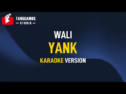 Download MP3 Yank - Wali (KARAOKE)