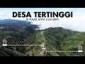 Download Lagu DESA INI BERADA DIATAS AWAN | INILAH DESA TERTINGGI DI PULAU JAWA 2326 MDPL