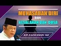 Download Lagu Muhasabah Diri Dari Dosa Dan Kesalahan - Ceramah KH Zainuddin MZ