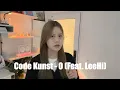 Download Lagu Code Kunst - O (Feat. Lee Hi) cover by OH!YUNJEONG