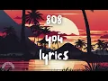 808 - You (Lyrics)