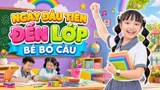 NGÀY ĐẦU TIÊN ĐẾN LỚP - BÉ BỒ CÂU ♫ NHẠC THIẾU NHI SÔI ĐỘNG ♫ NAM VIỆT THIẾU NHI VUI NHỘN