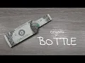 Dollar Bill Origami BOTTLE how to fold a BOTTLE fast and easy money tutorial how to fold a bottle