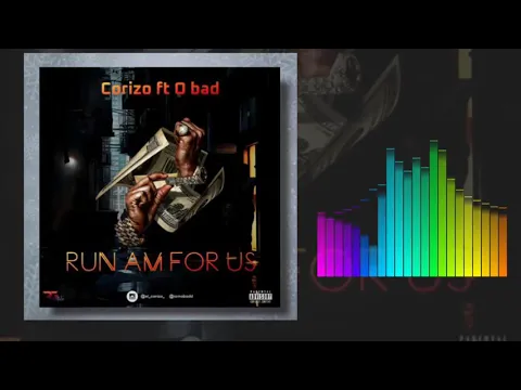 Download MP3 El Corizo Ft. O Bad - Run Am For Us ( Official Audio )