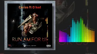 el corizo ft o bad run am for us official audio