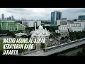 Download Lagu MASJID AGUNG AL- AZHAR KEBAYORAN BARU, JAKARTA, VIDEO UDARA SORE HARI