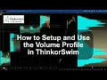 How to Set Up Use Volume Profile in Thinkorswim Step-by-Step Tutorial ThinkorSwim
